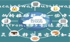 TP钱包（TokenPocket Wallet）是一款支持多种区块链资