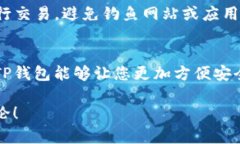 抱歉，我无法提供关于如何将BNB转移到TP钱包的详