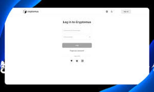 2023年最佳区块链钱包排行榜：如何选择最适合你的数字资产存储方案